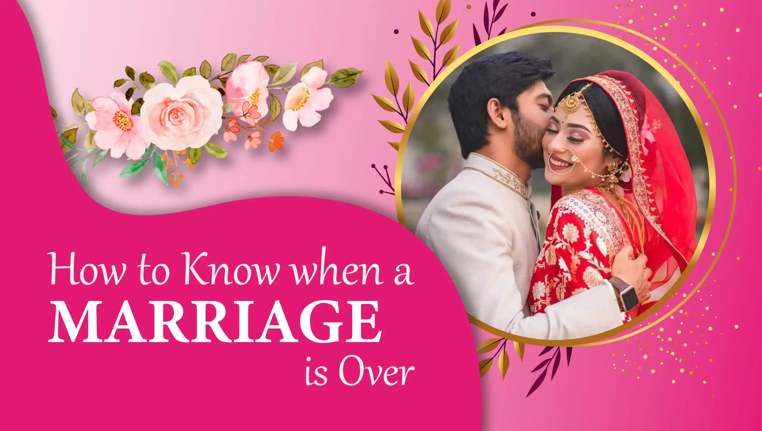 How to Know When a Marriage is Over
