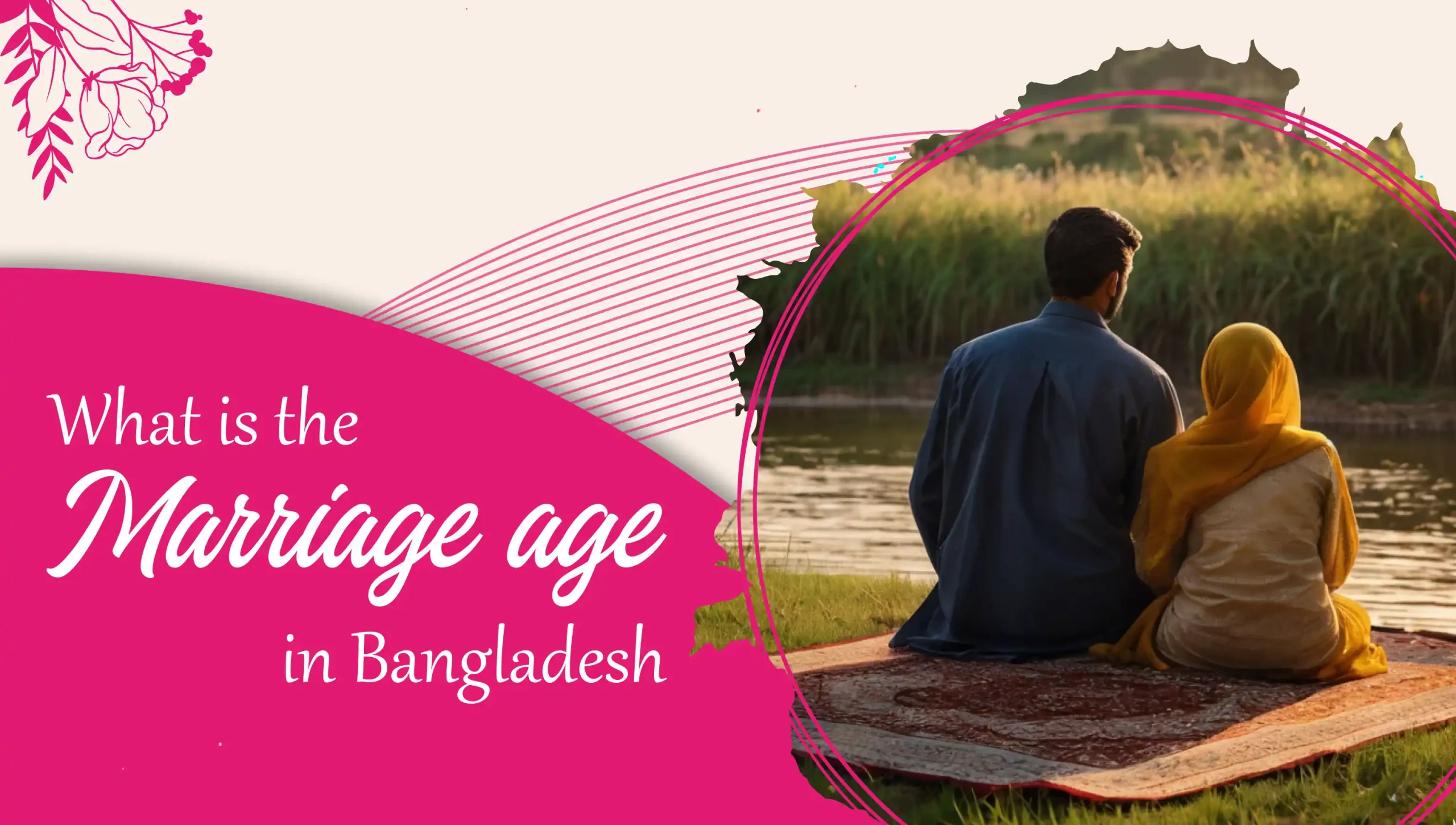 What is the Marriage Age in Bangladesh?